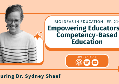Empowering Educators with Competency-Based Education featuring Dr. Sydney Schaef